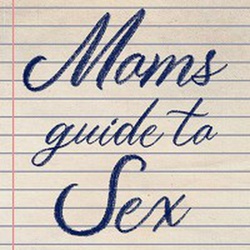 Moms Guide To Sex