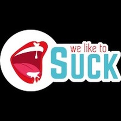 We like to suck