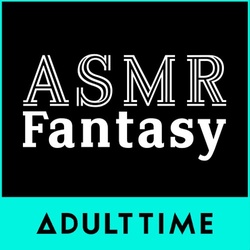 ASMR Fantasy