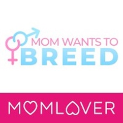 Mom Wants To Breed