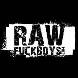 Raw Fuck Boys