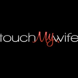 Touch My Wife